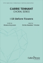 I Sit Before Flowers SATB divisi and Piano Chorpartitur