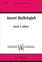 Sweet Hallelujah SATB divisi a Cappella Chorpartitur