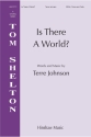 Is There A World? SSAA Chorpartitur