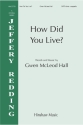 How Did You Live? SATB a Cappella Chorpartitur