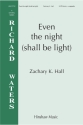 Even The Night (shall Be Light) SATB a Cappella Chorpartitur