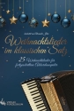Weihnachtslieder im klassischen Satz (+QR-Code) f�r Akkordeon solo