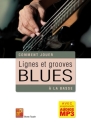 Lignes et grooves Blues � la basse E-Bass Buch + Online-Audio