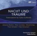 Nacht und Trume Transcriptions by Clytus Gottwald CD