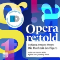 Opera re:told - Die Hochzeit des Figaro  2 Audio-CDs