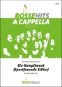 Ein Kompliment (Sportfreunde Stiller) f�r gem Chor a cappella Chorpartitur