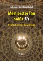 Mein erster Ton hei�t fis Orgelschule f�r den Anfang