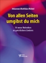 Von allen Sinnen umgibst du mich 18 neue Melodien zu geistlichen Liedern Liederbuch