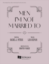 Men I'm Not Married To Female Choir and Instruments Klavierauszug