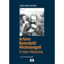 Arturo Benedetti Michelangeli - Il Mio Maestro  Buch