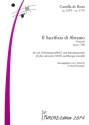 Il Sacrifizio di Abramo (Oratorio anno 1708) f�r 4 Solostimmen (SSAT) und Barockensemble Partitur (it)