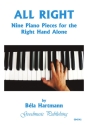 All right - 9 Piano Pieces  for the right hand alone