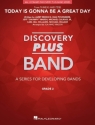 Today Is Gonna Be A Great Day Concert Band/Harmonie Partitur + Stimmen