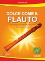 Dolce Come il Flauto Blockfl�te Buch + Online-Audio