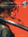 Anime Songs for Alto Saxophone Alt-Saxophon und Klavier-Begleitung Partitur und Stimme