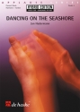 Dancing on the Seashore Concert Band/Harmonie SET HE
