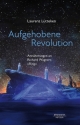 Aufgehobene Revolution Ann�herungen an Richard Wagners 