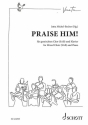 Praise Him! f�r gem Chor (SAB) und Klavier Chorbuch (dt/en)