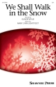 We Shall Walk in the Snow SSA Chorpartitur