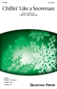 Chillin' Like a Snowman 3-Part Mixed Choir Chorpartitur