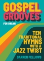 Gospel Grooves for Organ Orgel Buch