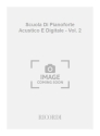 Scuola Di Pianoforte Acustico E Digitale - Vol. 2 Klavier Partitur + CD