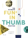 The Ultimate Fun In Thumb Position