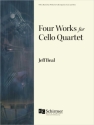 Four Works for Cello Quartet Cello Quartet Partitur + Stimmen