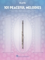 101 Peaceful Melodies for Flute Fl�te Buch