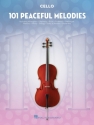 101 Peaceful Melodies for Cello Cello Buch