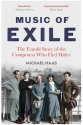 Music of Exile The Untold Story of the Composer Who Fled Hitler Hardcover