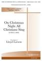 On Christmas Night All Christians Sing SATB and Piano Chorpartitur