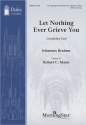 Let Nothing Ever Grieve You SATB and Organ Chorpartitur