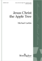 Jesus Christ the Apple Tree SATB and Piano Chorpartitur