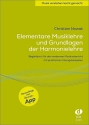 Elementare Musiklehre und Grundlagen der Harmonielehre (+APP) Begleitbuch f�r den modernen Musikunterricht mit praktischen �bungsbeispielen �berarbeitete Neuauflage 2026