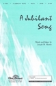 A Jubilant Song for mixed chorus and piano