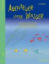 Abenteuer unter Wasser f�r Klavier zu 2 und 4 H�nden