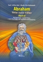 Abraham - Vater vieler V�lker f�r Solist/innen, Sprecher/in, 1-3 stg. Kinder/Jugendchor, Instrumente Partitur