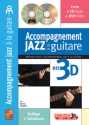 Accompagnement Jazz � La Guitare en 3D (+DVD+CD) pour guitare