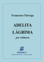 Adelita  und  Lagrima per chitarra