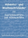 Advents- und Weihnachtslieder f�r Sopranblockfl�te und Altblockfl�te Spielpartitur