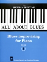 All about Blues vol.1 Blues Improvising for piano