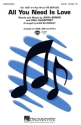 All you need is Love for mixed chorus and piano score