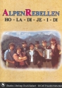 Alpenrebellen - Ho la di je i di: f�r Keyboard, Akkordeon, Klavier (C-Stimme) mit Text