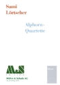 Alphorn-Quartette f�r 4 Alph�rner (in GesFGesGes) Partitur und Stimmen
