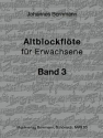 Altblockfl�te f�r Erwachsene Band 3 f�r 1-2 Altblockfl�ten