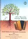 Alte Wurzeln frische Blattln f�r steirische Harmonika in Griffschrift