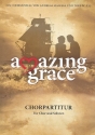 Amazing Grace f�r Soli, gem Chor und Instrumente Chorpartitur mit Soli