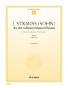 An der sch�nen blauen Donau op. 314 f�r Klavier Original-Ausgabe