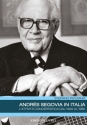 Andres Segovia In Italia L'attivit� concertistica dal 1926 al 1985